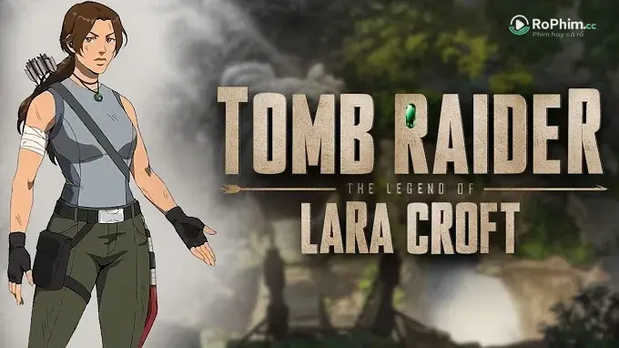 Tomb Raider: Khát Vọng Của Lara Croft  (Phần 1)